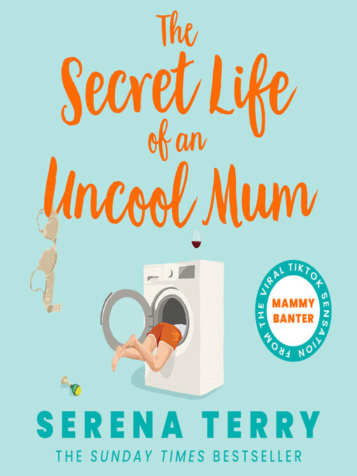 Title details for The Secret Life of an Uncool Mum by Serena Terry - Available